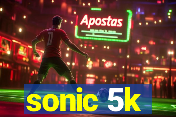 sonic 5k